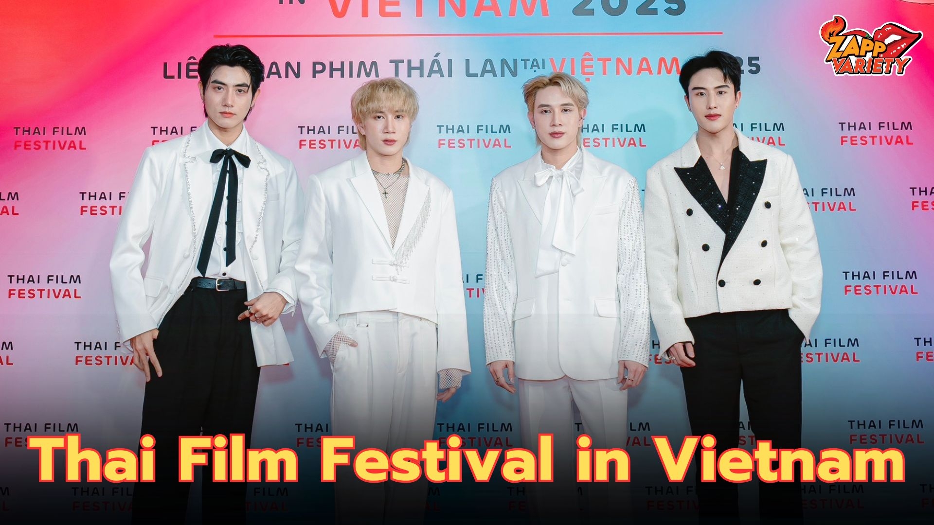 4 หนุ่ม “พี ป้าน ปลาย พีจัง” ตัวแทนศิลปินไทย โชว์เปิดพรมแดงในงาน Thai Film Festival in Vietnam